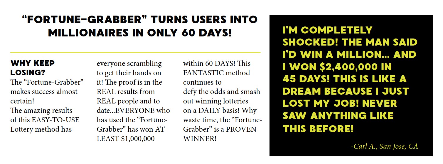 EVERYONE WHO HAS USED THE “FORTUNE-GRABBEHAS BECOME A MILLIONAIRE WITHIN 60 DAYS!